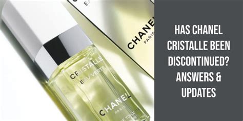 chanel discontinued perfume|has chanel cristalle been discontinued.